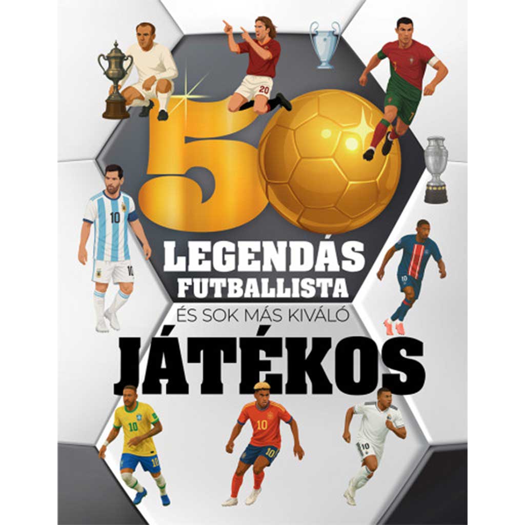 50 legendarnych piłkarzy - i wielu innych znakomitych graczy kép 1