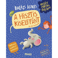 Móra: Balázs Ágnes - Kapryśny mały słonik — książka o radzeniu sobie z napadami złości