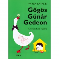 Móra: Katalin Varga – Gedeon, pyszny gąsior